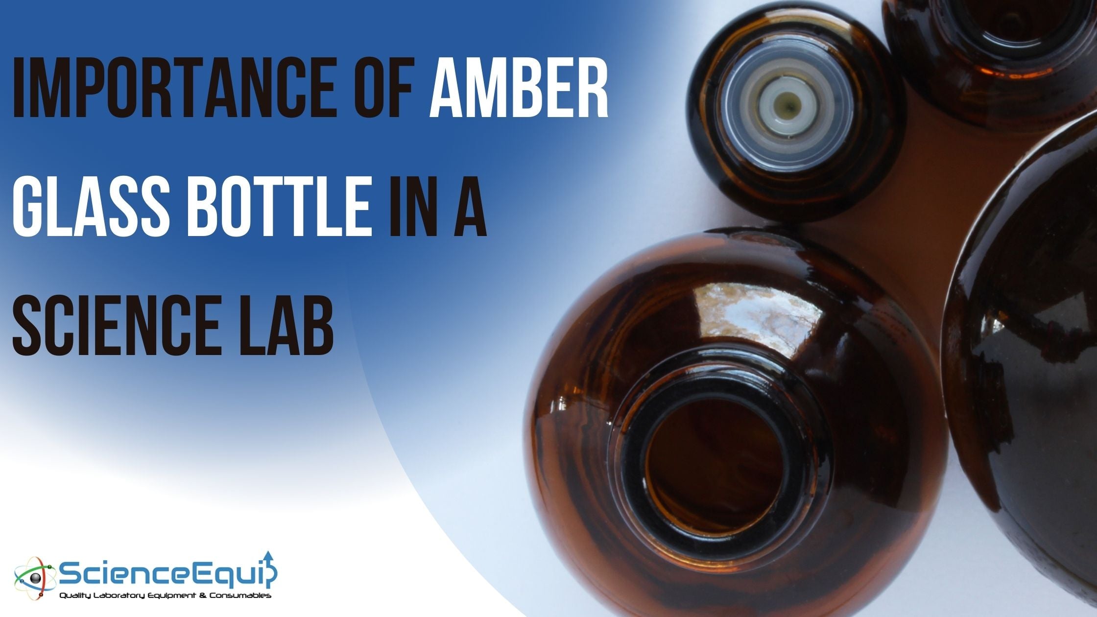 Importance of Amber Glass Bottle in a science laboratory – Science Equip