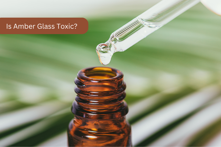 Is Amber Glass Toxic? – Science Equip