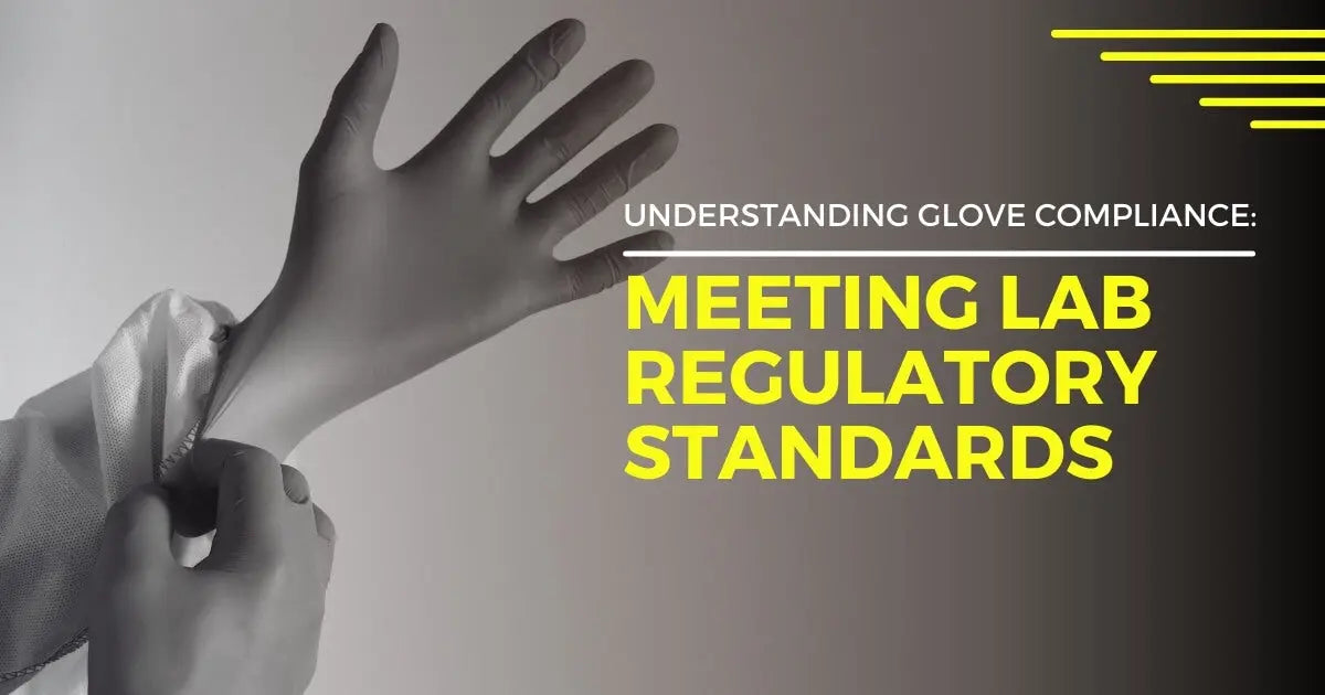 Lab Gloves Compliance | Meeting Lab Regulatory Standards – Science Equip