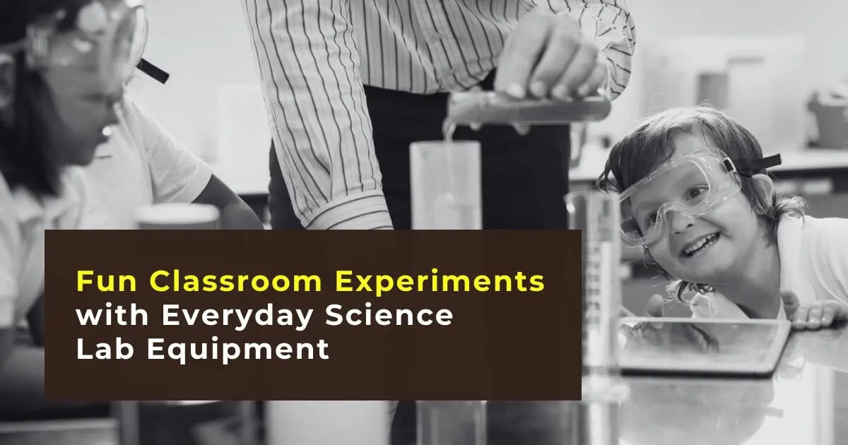 Fun Classroom Experiments with Science Lab Equipment – Science Equip