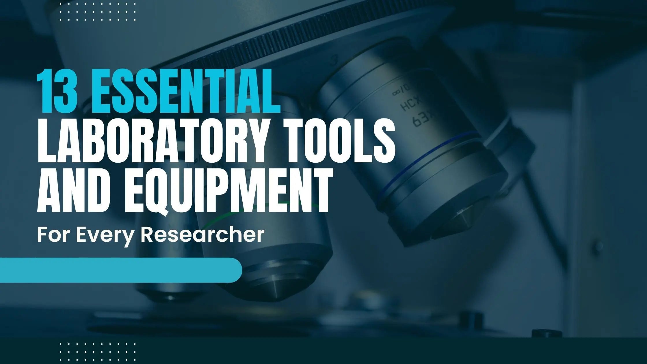 13 Essential Laboratory Tools and Equipment For Every Researcher ...