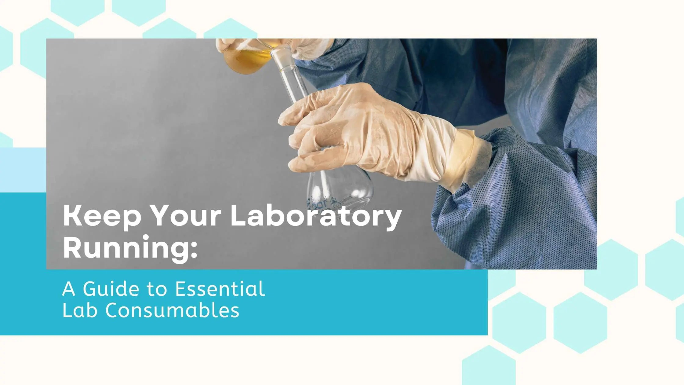 Running Lab Controls Keep Your Laboratory Running: A Guide to Essential Lab Consumables ...